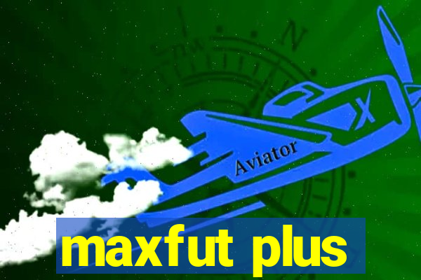 maxfut plus